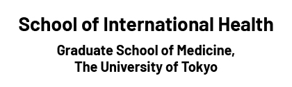 School of International Health, Graduate School of Medicine, The University of Tokyo